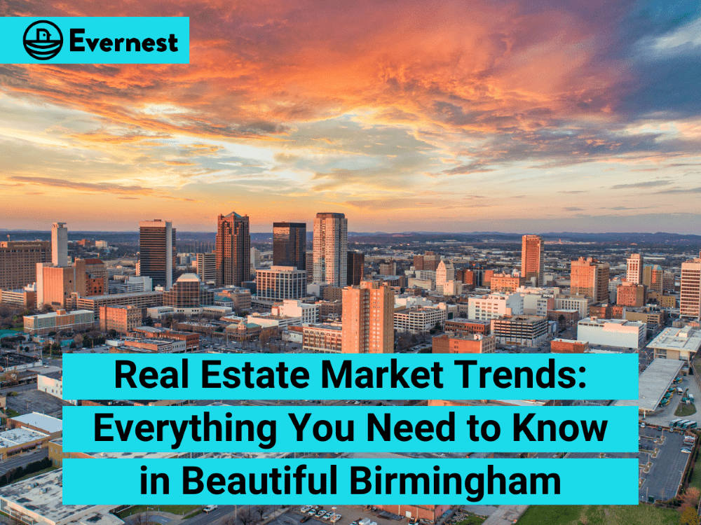 Real Estate Market Trends: Everything You Need to Know in Beautiful Birmingham